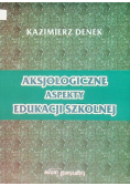 Aksjologiczne aspekty edukacji szkolnej