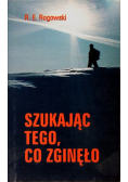 Szukając tego, co zginęło