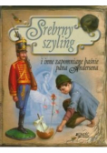 Srebrny szyling i inne zapomniane baśnie pana Andersena