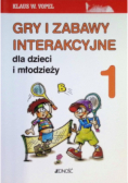 Gry i zabawy interakcyjne dla dzieci i młodzieży Tom 1