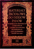Materiały źródłowe do dziejów Żydów Tom III
