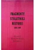 Fragmenty Stuletniej Historii 1899-1999