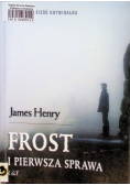Frost i pierwsza sprawa