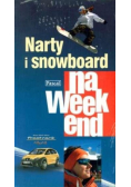 Narty i snowboard na weekend