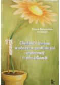 Ciągłość i zmiana w obszarze profilaktyki społecznej i resocjalizacji