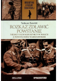 Rozkaz zdławić powstanie Niemcy i ich sojusznicy w walce z Powstaniem Warszawskim
