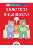 Dlaczego trzeba słuchać rodziców?