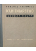 Kamieniarstwo Obróbka Ręczna