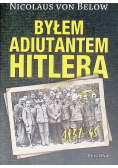 Byłem adiutantem Hitlera