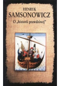 O "historii prawdziwej"