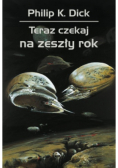 Teraz czekaj na zeszły rok