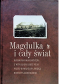 Magdulka i cały świat. Rozmowa biograficzna z Witoldem Kieżunem przeprowadzona przez Roberta Jarockiego