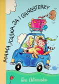Mama, Kaśka ja i gangsterzy