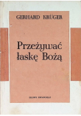 Przeżywać łaskę Bożą