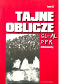Tajne oblicze GL - AL i PPR Tom 2