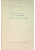 Ogólna teoria zatrudnienia procentu i pieniądza
