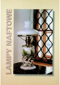 Lampy naftowe ze zbiorów Muzeum Okręgowego w Krośnie