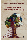 Moja kuchnia pachnąca bazylią