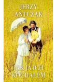 Jak ja ich kochałem