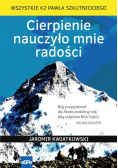 Cierpienie nauczyło mnie radości