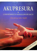 Akupresura w codziennych dolegliwościach