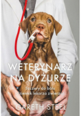 Weterynarz na dyżurze. Szczery do bólu dziennik lekarza zwierząt