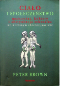 Ciało i społeczeństwo mężczyźni kobiety i abstynencja seksualna we wczesnym chrześcijaństwie