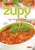 Zupy 150 przepisów