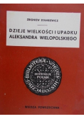 Dzieje wielkości i upadku Aleksandra Wielkopolskiego