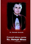 Przeszedł dobrze czyniąc