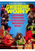 Gwiezdne Wojny. Ilustrowany przewodnik po postaciach Gwiezdnych Wojen
