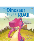 The Dinosaur Who Lost His Roar