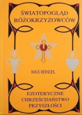 Ezoteryczne chrześcijaństwo przyszłości Światopogląd różokrzyżowców