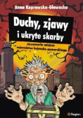 Duchy zjawy i ukryte skarby Niesamowite miejsca województwa kujawsko-pomorskiego