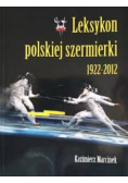 Leksykon polskiej szermierki 1922 - 2012