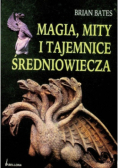 Magia, mity i tajemnice średniowieczne