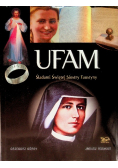 Ufam. Śladami Świętej Siostry Faustyny