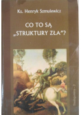 Co to są "Struktury zła"?