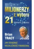 Milionerzy z wyboru 21 tajemnic sukcesu