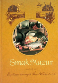 Smak Mazur Kuchnia dawnych Prus Wschodnich