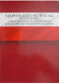 Niepodległość Polski w 1918 roku a procesy państwowotwórcze w Europie Środkowo - Wschodniej