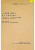 Algebraiczna i strukturalna teoria automatów