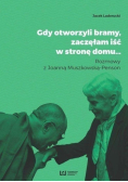 Gdy otworzyli bramy zaczęłam iść w stronę domu