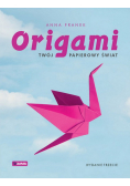 Origami twój papierowy świat