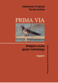 Prima Via. Wstępna nauka języka łacińskiego. Teksty