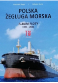 Polska Żegluga Morska Album Floty 1951 - 2021