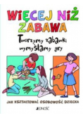 Więcej niż zabawa