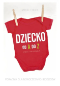 Dziecko od A do Z Opieka i pielęgnacja
