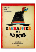 Zagrajcież mi od ucha