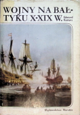 Wojny na Bałtyku X - XIX wieku